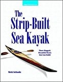 Book Cover The Strip-Built Sea Kayak: Three Rugged, Beautiful Boats You Can Build
