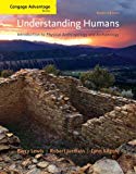 Book Cover Cengage Advantage Books: Understanding Humans: An Introduction to Physical Anthropology and Archaeology