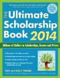 Book Cover The Ultimate Scholarship Book 2014: Billions of Dollars in Scholarships, Grants and Prizes