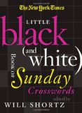 Book Cover The New York Times Little Black (and White) Book of Sunday Crosswords