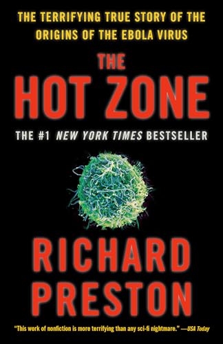 Book Cover The Hot Zone: The Terrifying True Story of the Origins of the Ebola Virus