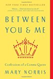 Book Cover Between You & Me: Confessions of a Comma Queen