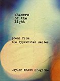 Book Cover Chasers of the Light: Poems from the Typewriter Series
