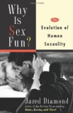 Book Cover Why Is Sex Fun?: The Evolution of Human Sexuality (Science Masters)