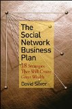 Book Cover The Social Network Business Plan: 18 Strategies That Will Create Great Wealth