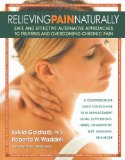 Book Cover Relieving Pain Naturally: Safe and Effective Alternative Approach to Treating and Overcoming Chronic Pain