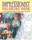 Book Cover Impressionist Coloring Book: Classic Pictures from a Golden Age of Painting (Chartwell Coloring Books, 3)