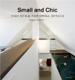 Book Cover Small and Chic: High Style for Small Spaces