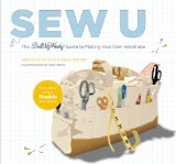 Book Cover Sew U: The Built by Wendy Guide to Making Your Own Wardrobe
