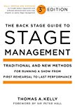Book Cover The Back Stage Guide to Stage Management, 3rd Edition: Traditional and New Methods for Running a Show from First Rehearsal to Last Performance
