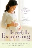 Book Cover Prayerfully Expecting: A Nine-Month Novena for Mothers to Be