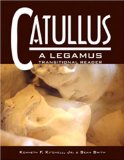 Book Cover Catullus: A Legamus Transitional Reader (Legamus Transitional Reader Series) (Latin Edition)