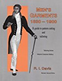 Book Cover Men's Garments 1830-1900: A Guide to Pattern Cutting and Tailoring