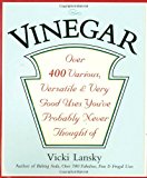 Book Cover Vinegar: Over 400 Various, Versatile, and Very Good Uses You've Probably Never Thought Of