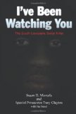 Book Cover I've Been Watching You: The South Louisiana Serial Killer