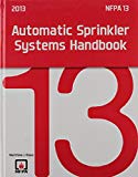 NFPA 13: Automatic Sprinkler Systems Handbook, 2013 Edition by