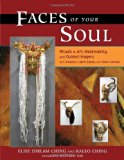Book Cover Faces of Your Soul: Rituals in Art, Maskmaking, and Guided Imagery with Ancestors, Spirit Guides, and Totem Animals