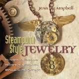 Book Cover Steampunk Style Jewelry: Victorian, Fantasy, and Mechanical Necklaces, Bracelets, and Earrings