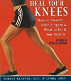 Book Cover Heal Your Knees: How to Prevent Knee Surgery and What to Do If You Need It