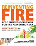 Book Cover Reinventing Fire: Bold Business Solutions for the New Energy Era
