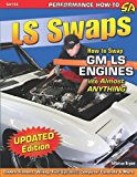 Book Cover LS Swaps: How to Swap GM LS Engines into Almost Anything (Performance How-to)