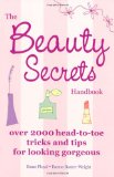 Book Cover The Beauty Secrets Handbook: 2000 Head-to-Toe Tricks and Tips for Looking Gorgeous