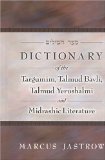 Book Cover Dictionary of the Targumim, Talmud Bavli, Talmud Yerushalmi and Midrashic Literature