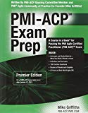 Book Cover Pmi-acp Exam Prep: Rapid Learning to Pass the Pmi Agile Certified Practitioner Pmi-acp Exam - on Your First Try!: Premier Edition