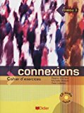 Book Cover Connexions 3 : Cahier d'exercices with 1CD audio (French Edition)