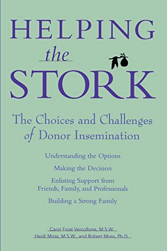 Book Cover Helping the Stork: The Choices and Challenges of Donor Insemination
