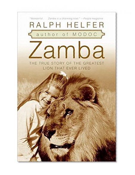 Book Cover Zamba: The True Story of the Greatest Lion That Ever Lived