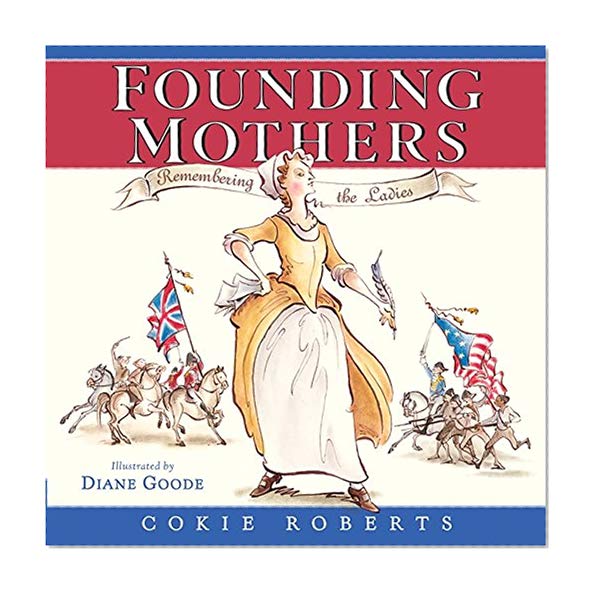 Book Cover Founding Mothers: Remembering the Ladies