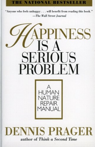 Book Cover Happiness Is a Serious Problem: A Human Nature Repair Manual