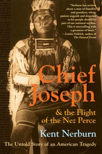 Book Cover Chief Joseph & the Flight of the Nez Perce: The Untold Story of an American Tragedy