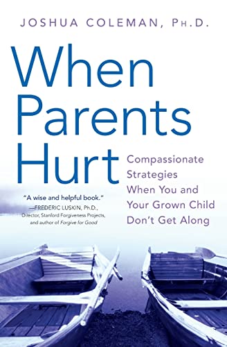 Book Cover When Parents Hurt: Compassionate Strategies When You and Your Grown Child Don't Get Along