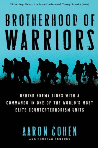 Book Cover Brotherhood of Warriors: Behind Enemy Lines with a Commando in One of the World's Most Elite Counterterrorism Units