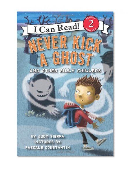 Book Cover Never Kick a Ghost and Other Silly Chillers (I Can Read Book 2)
