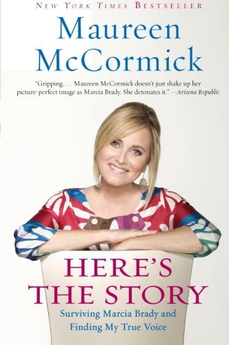 Book Cover Here's the Story: Surviving Marcia Brady and Finding My True Voice