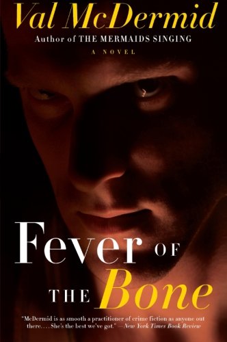 Book Cover Fever of the Bone: A Novel (Tony Hill and Carol Jordan Series)