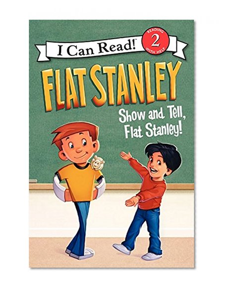 Book Cover Flat Stanley: Show-and-Tell, Flat Stanley! (I Can Read Book 2)