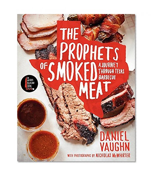 Book Cover The Prophets of Smoked Meat: A Journey Through Texas Barbecue