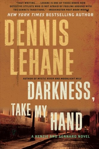 Book Cover Darkness, Take My Hand (Patrick Kenzie and Angela Gennaro Series)