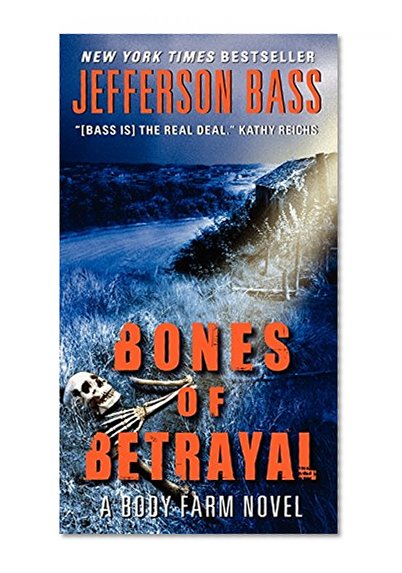 Book Cover Bones of Betrayal: A Body Farm Novel