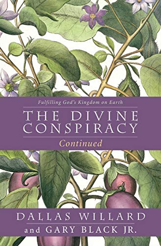Book Cover The Divine Conspiracy Continued: Fulfilling God's Kingdom on Earth