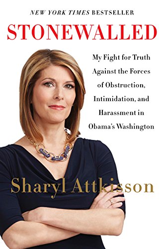 Book Cover Stonewalled: My Fight for Truth Against the Forces of Obstruction, Intimidation, and Harassment in Obama's Washington.