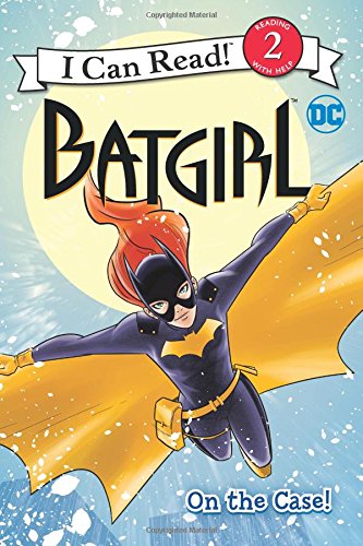 Book Cover Batgirl Classic: On the Case! (I Can Read Level 2)