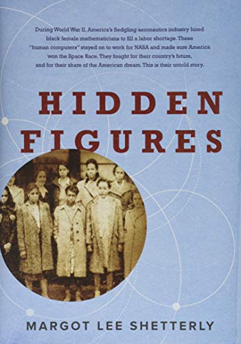 Book Cover Hidden Figures: The American Dream and the Untold Story of the Black Women Mathematicians Who Helped Win the Space Race