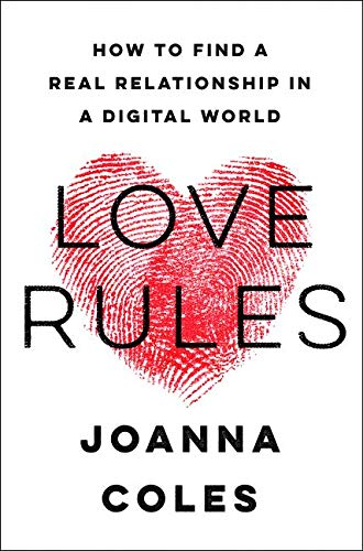Book Cover Love Rules: How to Find a Real Relationship in a Digital World