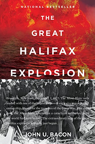 Book Cover The Great Halifax Explosion: A World War I Story of Treachery, Tragedy, and Extraordinary Heroism
