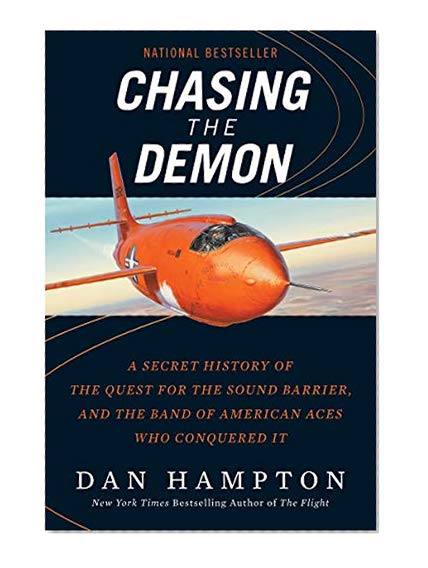 Book Cover Chasing the Demon: A Secret History of the Quest for the Sound Barrier, and the Band of American Aces Who Conquered It